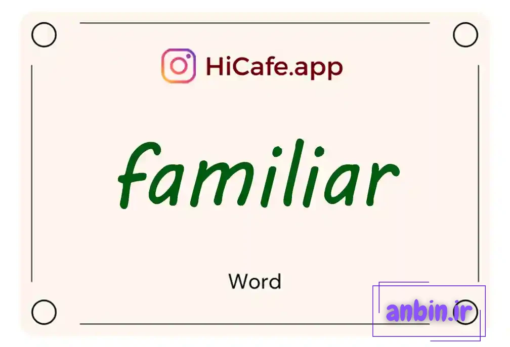 Meaning and usage of familiar word