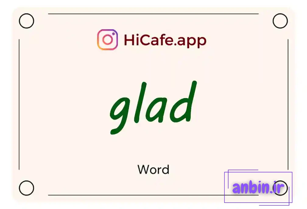 Meaning and usage of glad word