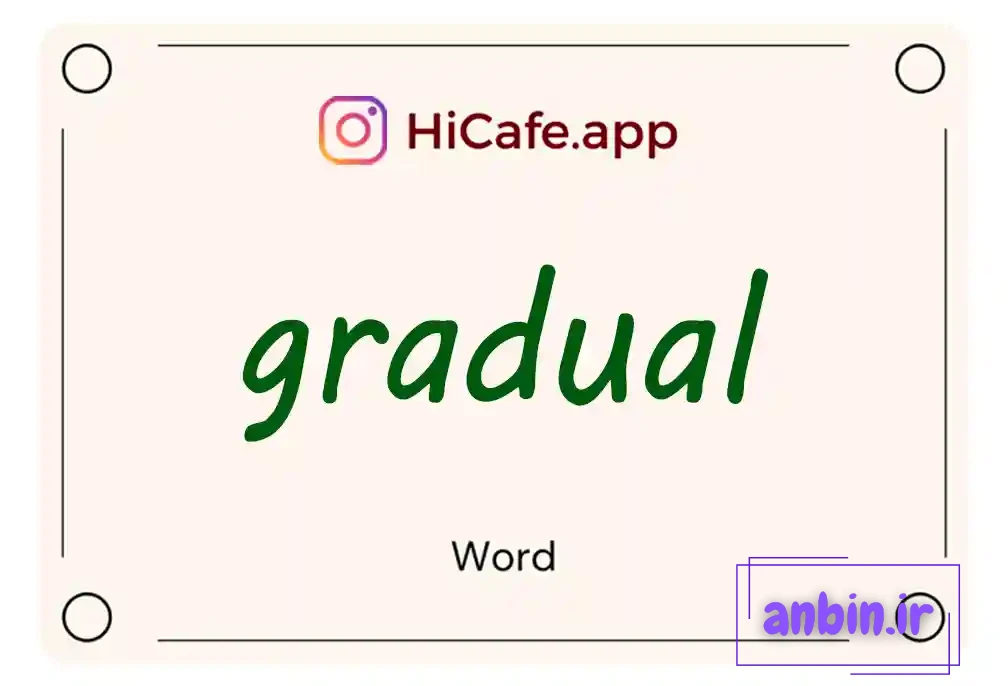 Meaning and usage of gradual word