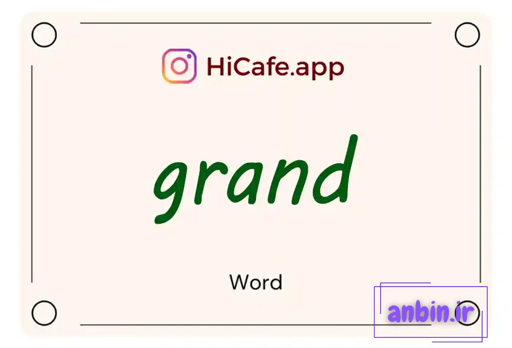 Meaning and usage of grand word