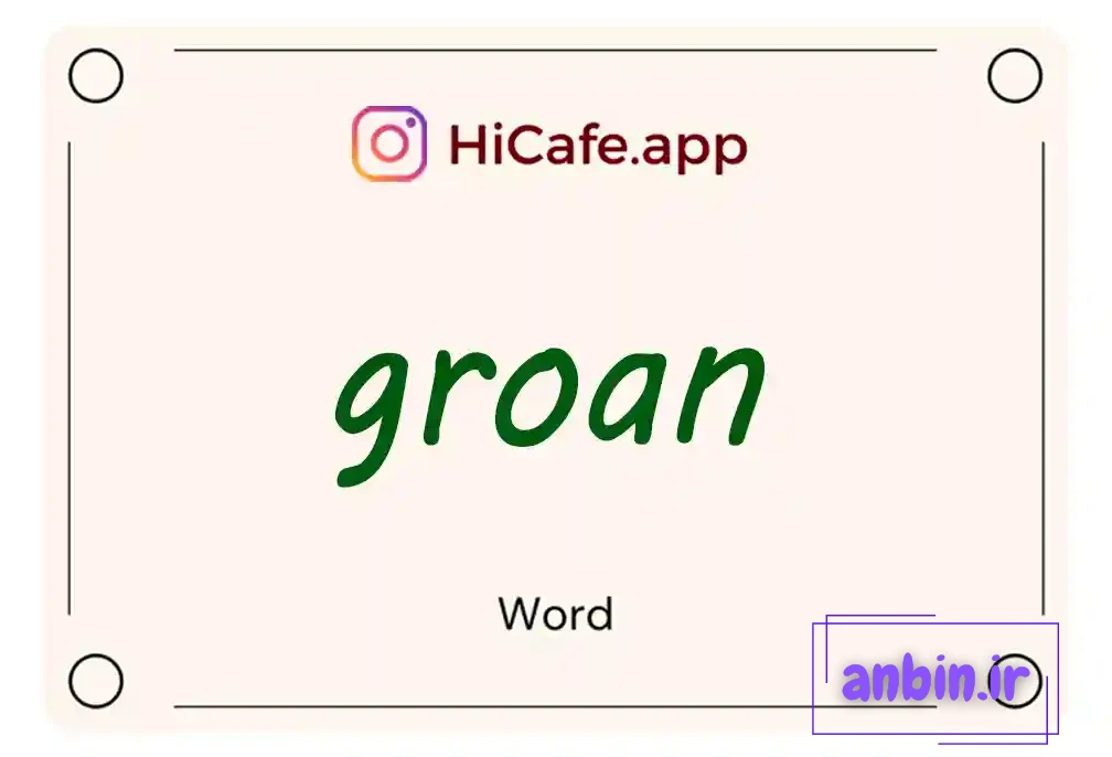 Meaning and usage of groan word