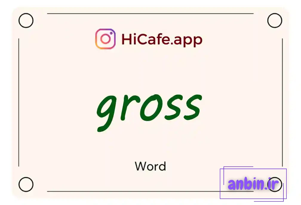 Meaning and usage of gross word