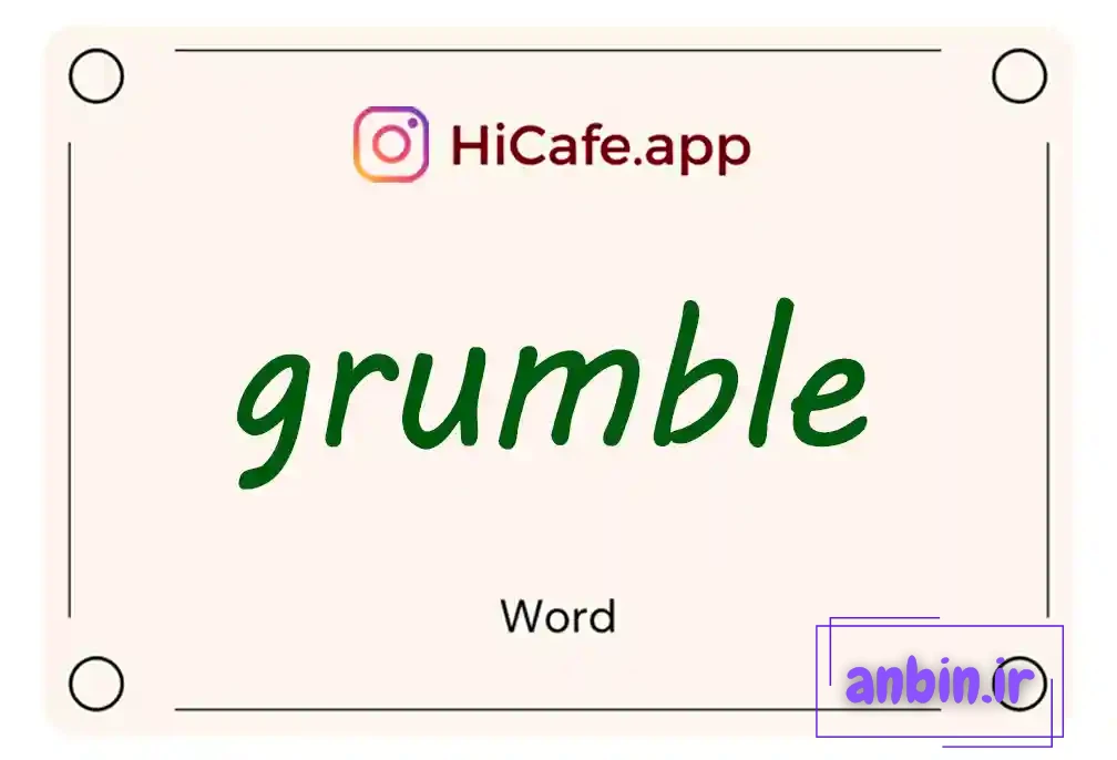 Meaning and usage of grumble word