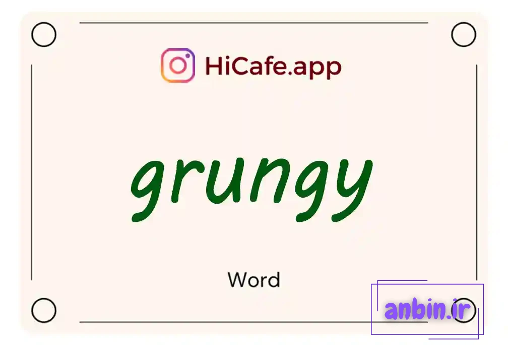 Meaning and usage of grungy word