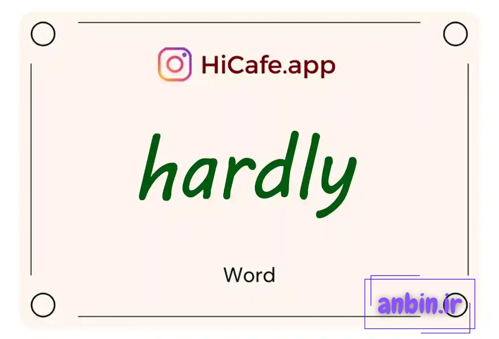 Meaning and usage of hardly word