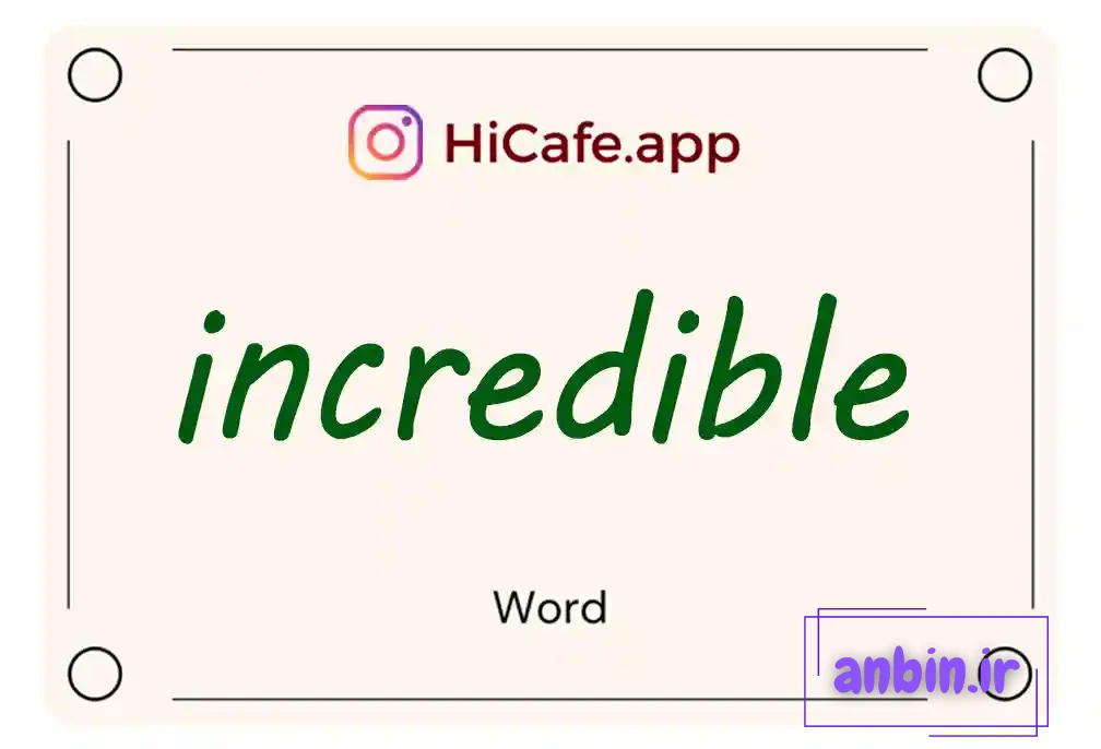 Meaning and usage of incredible word