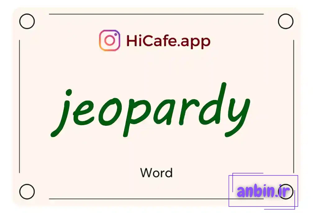 Meaning and usage of jeopardy word