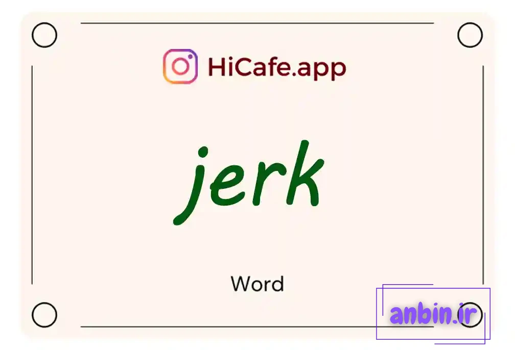 Meaning and usage of jerk word