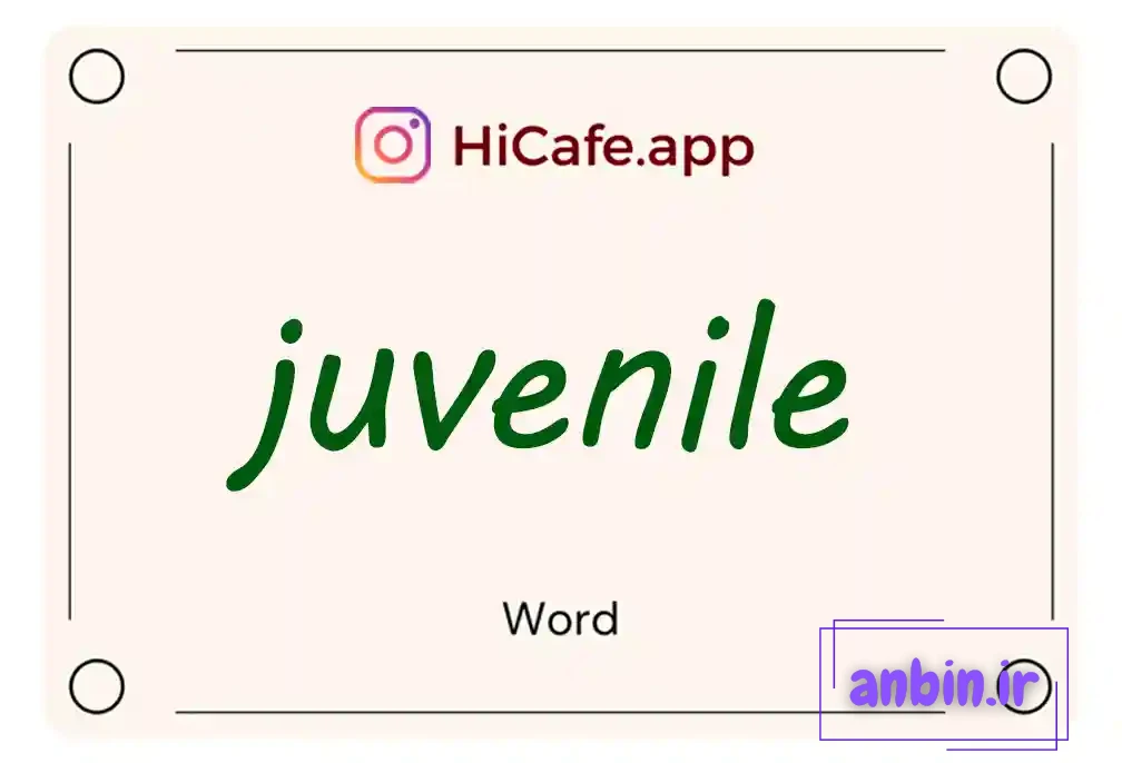 Meaning and usage of juvenile word