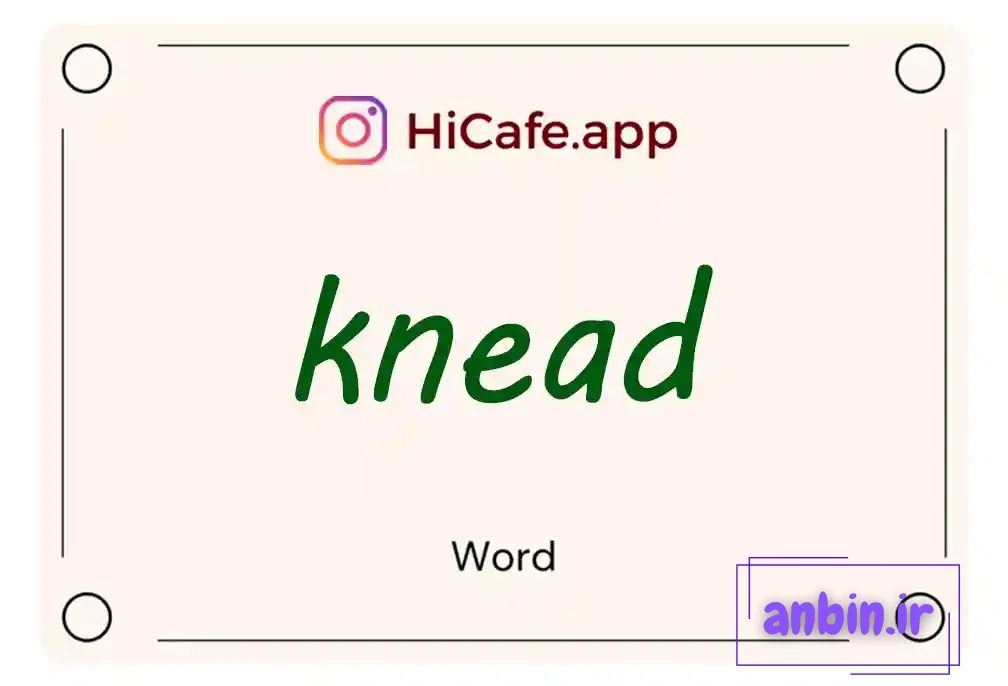 Meaning and usage of knead word