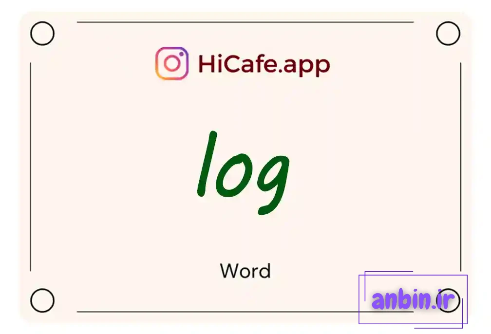 Meaning and usage of log word