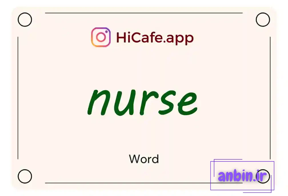 Meaning and usage of nurse word