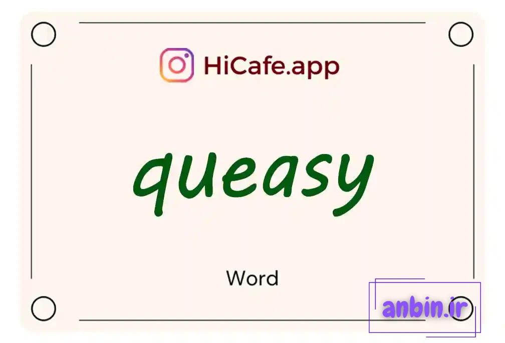 Meaning and usage of queasy word