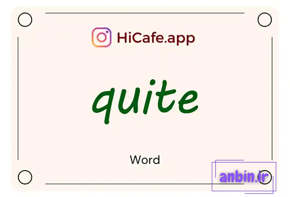 Meaning and usage of quite word