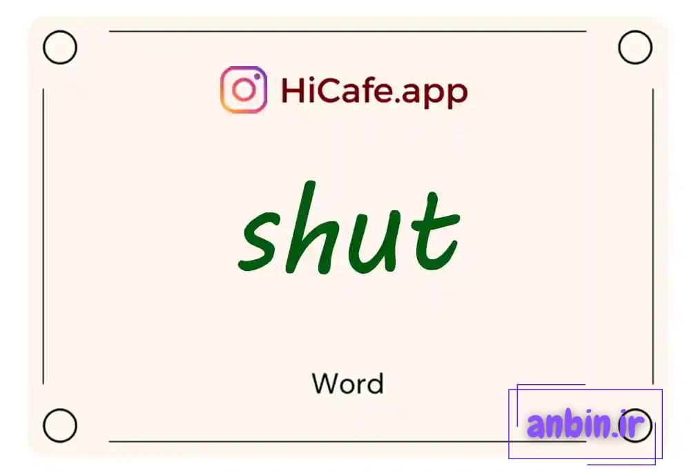 Meaning and usage of shut word