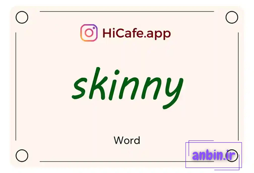 Meaning and usage of skinny word