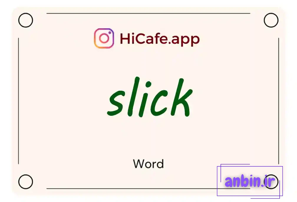 Meaning and usage of slick word