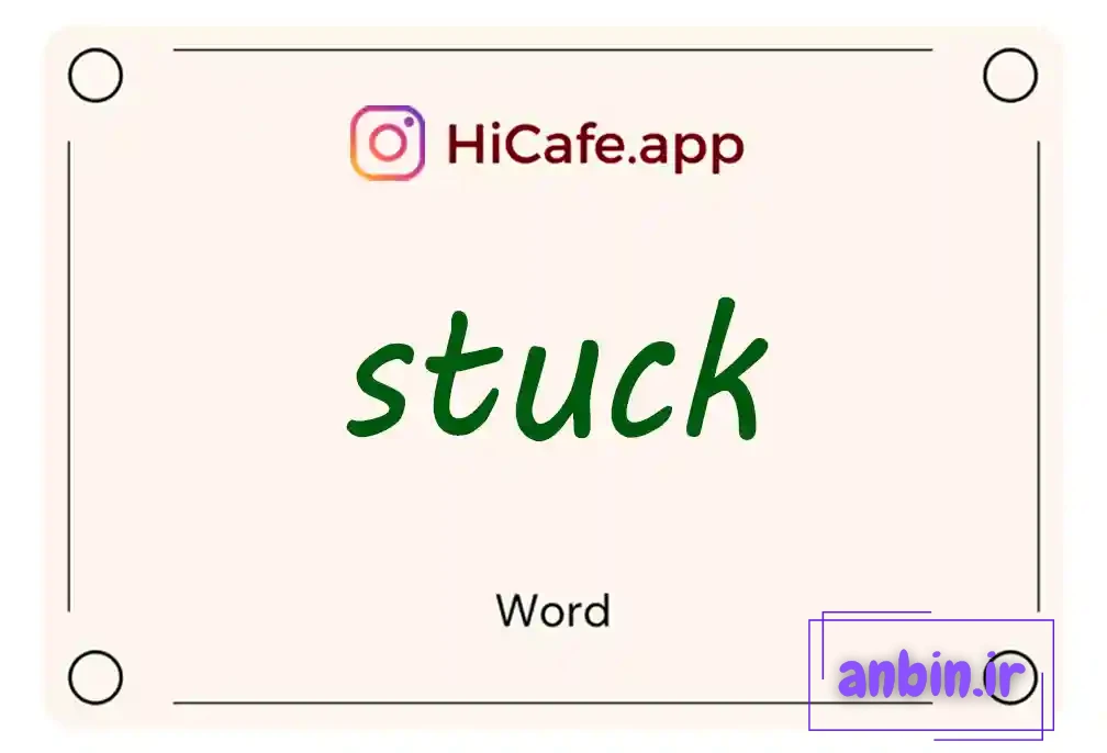 Meaning and usage of stuck word