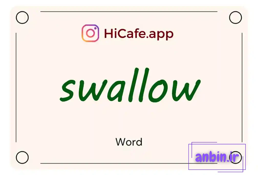 Meaning and usage of swallow word