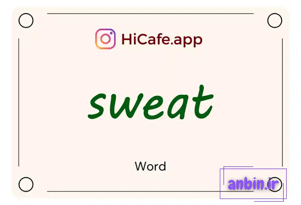 Meaning and usage of sweat word