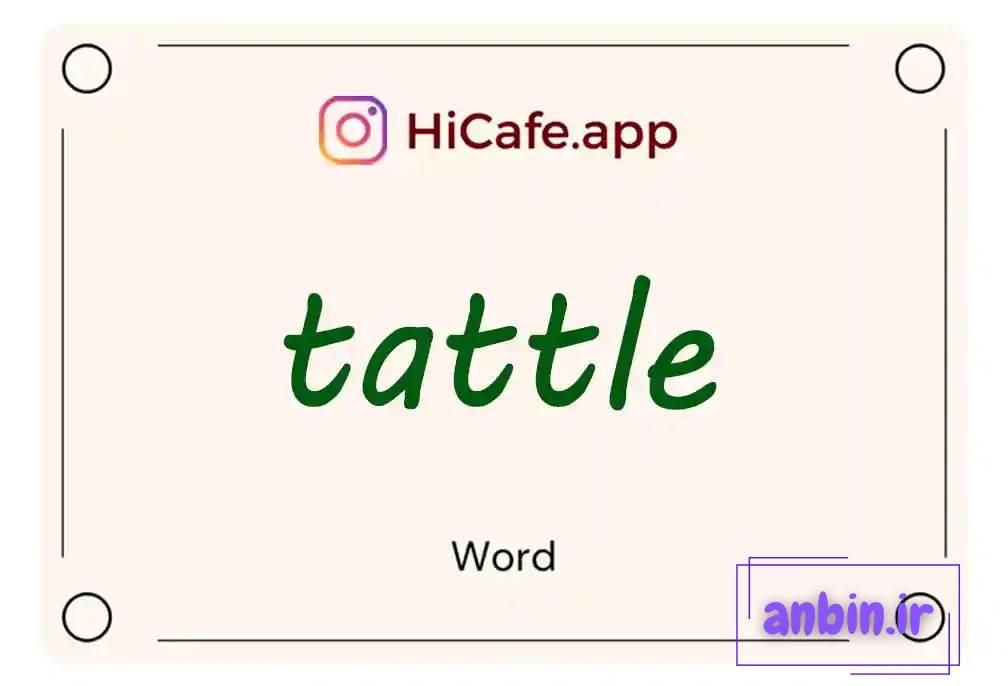Meaning and usage of tattle word