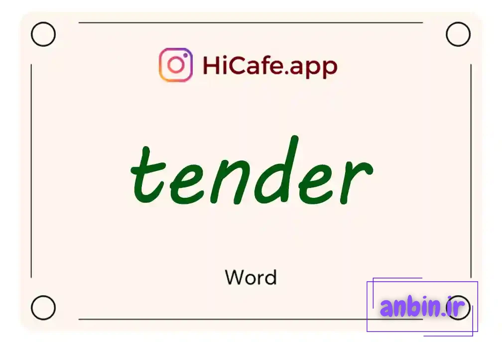 Meaning and usage of tender word