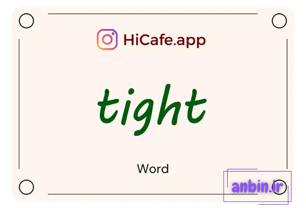 Meaning and usage of tight word
