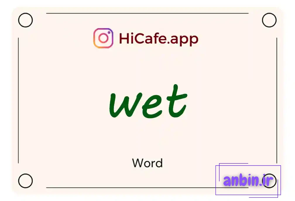 Meaning and usage of wet word
