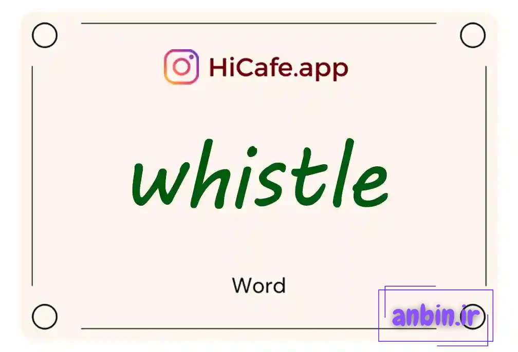 Meaning and usage of whistle word