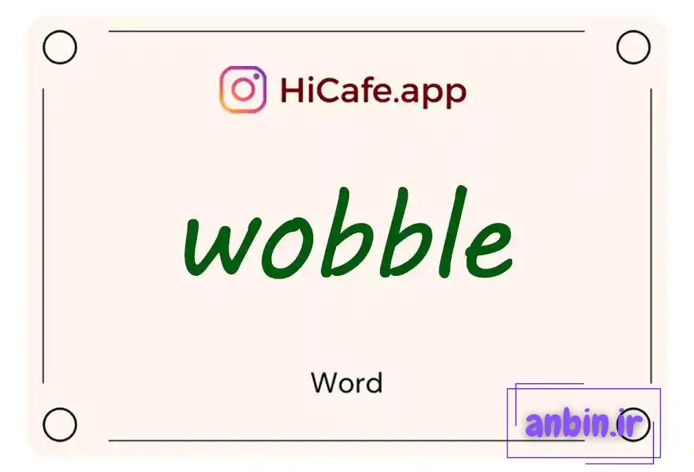Meaning and usage of wobble word