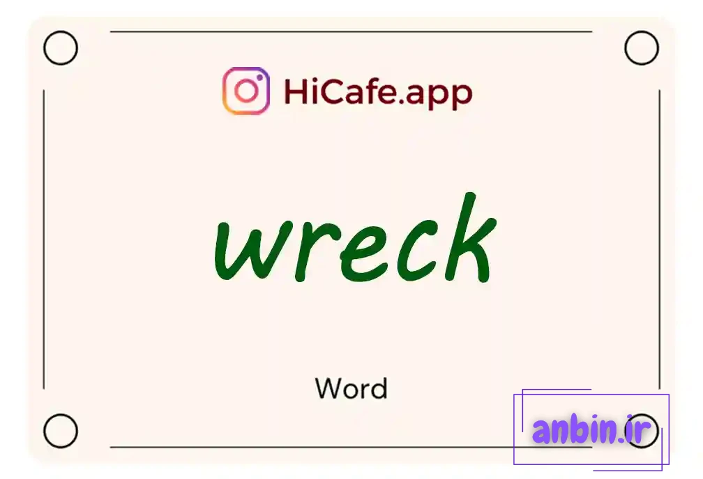 Meaning and usage of wreck word