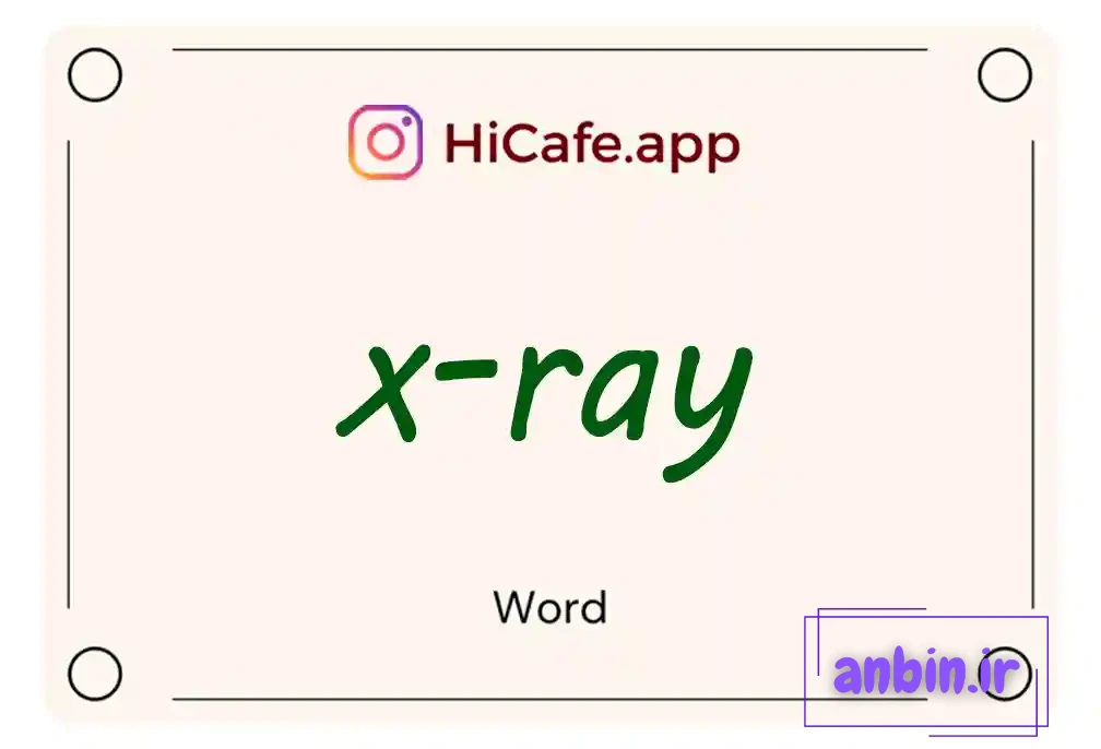 Meaning and usage of x-ray word