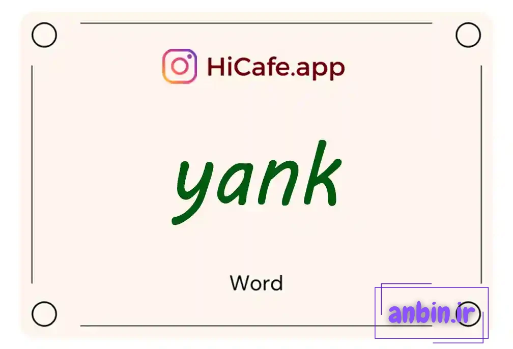 Meaning and usage of yank word